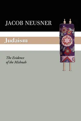 El Judaísmo: Las pruebas de la Mishná - Judaism: The Evidence of the Mishnah