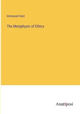 La metafísica de la ética - The Metaphysic of Ethics