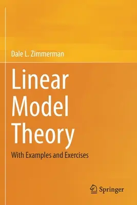 Teoría de modelos lineales: Con ejemplos y ejercicios - Linear Model Theory: With Examples and Exercises