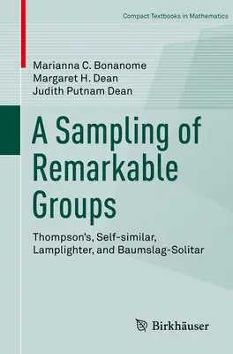 Una muestra de grupos notables: Thompson, Autosimilar, Lamplighter y Baumslag-Solitar - A Sampling of Remarkable Groups: Thompson's, Self-Similar, Lamplighter, and Baumslag-Solitar
