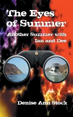 Los ojos del verano: Otro verano con Ian y Dee - The Eyes of Summer: Another Summer with Ian and Dee