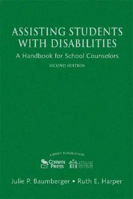 Ayudar a los alumnos con discapacidad: Manual para orientadores escolares - Assisting Students With Disabilities: A Handbook for School Counselors