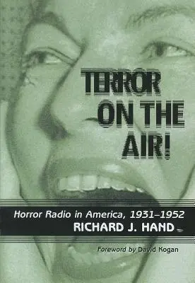 Terror en el aire!: La radio del terror en América, 1931-1952 - Terror on the Air!: Horror Radio in America, 1931-1952