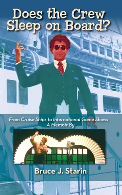 ¿Duerme la tripulación a bordo? De los cruceros a los concursos internacionales (tapa dura) - Does the Crew Sleep Onboard? From Cruise Ships to International Game Shows (hardback)