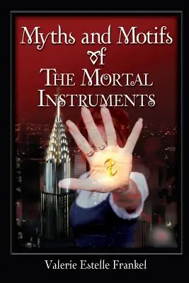 Mitos y motivos de Los instrumentos mortales - Myths and Motifs of the Mortal Instruments