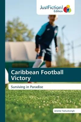 Victoria Del Fútbol Caribeño - Caribbean Football Victory