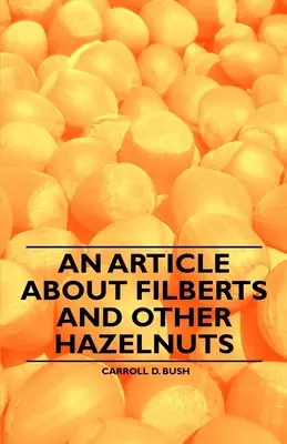 Un artículo sobre avellanas y avellanas negras - An Article about Filberts and Other Hazelnuts