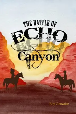 La batalla de Echo Canyon - The Battle of Echo Canyon