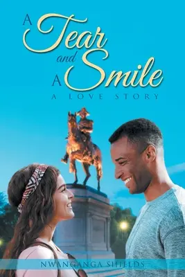 Una lágrima y una sonrisa: Una historia de amor - A Tear and A Smile: A Love Story