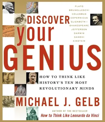 Descubre tu genio: Cómo pensar como las diez mentes más revolucionarias de la historia - Discover Your Genius: How to Think Like History's Ten Most Revolutionary Minds