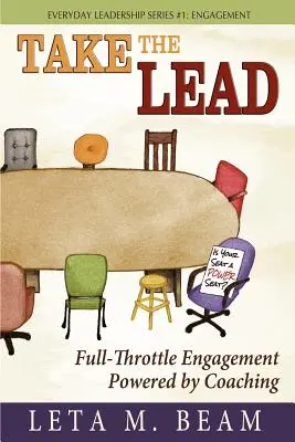 Toma la iniciativa: Compromiso a toda máquina impulsado por el coaching - Take the Lead: Full-Throttle Engagement Powered by Coaching