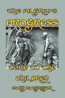 El progreso del peregrino contado a los niños - The Pilgrim's Progress Told to the Children