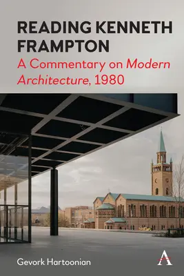 Lectura de Kenneth Frampton: A Commentary on 'Modern Architecture', 1980 - Reading Kenneth Frampton: A Commentary on 'Modern Architecture', 1980