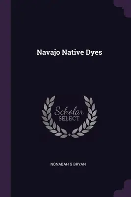 Tintes autóctonos navajos - Navajo Native Dyes