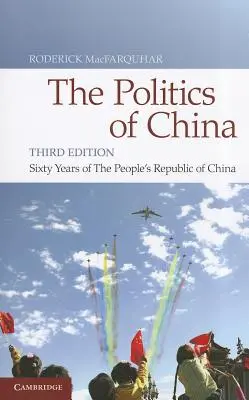 La política de China: Sesenta años de República Popular China - The Politics of China: Sixty Years of the People's Republic of China