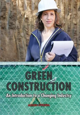 Construcción ecológica: Una introducción a una industria cambiante - Green Construction: An Introduction to a Changing Industry