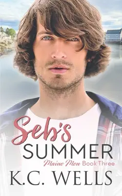 El verano de Seb: Maine Men, Libro Tres - Seb's Summer: Maine Men, Book Three