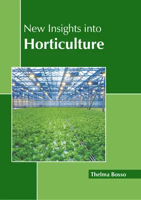 Nuevos conocimientos sobre horticultura - New Insights Into Horticulture