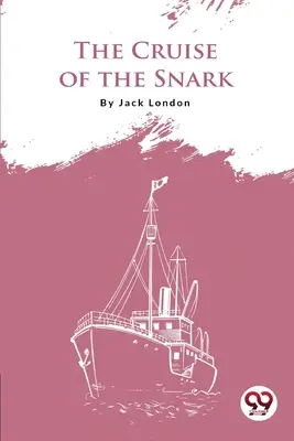 El crucero del Snark - The Cruise Of The Snark
