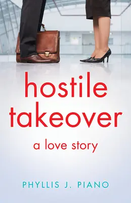 Hostile Takeover: Una historia de amor - Hostile Takeover: A Love Story