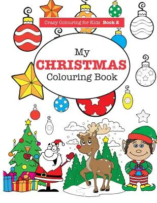 Mi libro para colorear de Navidad - My Christmas Colouring Book