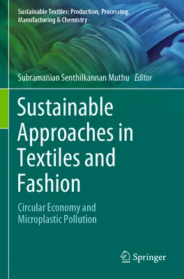 Enfoques sostenibles en el sector textil y de la moda: Economía circular y contaminación por microplásticos - Sustainable Approaches in Textiles and Fashion: Circular Economy and Microplastic Pollution