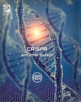 CRISPR y otras biotecnologías - CRISPR and Other Biotech