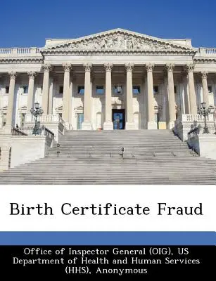 Fraude en partidas de nacimiento (Oficina del Inspector General (Oig)) - Birth Certificate Fraud (Office of Inspector General (Oig))