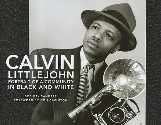 Calvin Littlejohn: Retrato de una comunidad en blanco y negro - Calvin Littlejohn: Portrait of a Community in Black and White