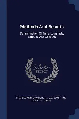 Métodos y resultados: Determinación de la hora, la longitud, la latitud y el azimut - Methods And Results: Determination Of Time, Longitude, Latitude And Azimuth