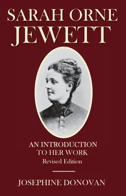 Sarah Orne Jewett: Introducción a su obra - Sarah Orne Jewett: An Introduction to Her Work