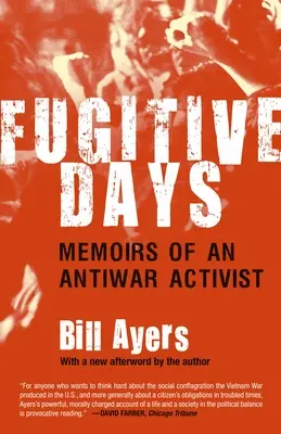 Fugitive Days: Memorias de un activista contra la guerra - Fugitive Days: Memoirs of an Antiwar Activist