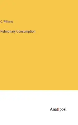 Consumo pulmonar - Pulmonary Consumption