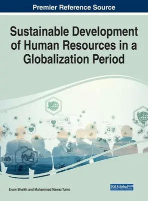 Desarrollo sostenible de los recursos humanos en un periodo de globalización - Sustainable Development of Human Resources in a Globalization Period