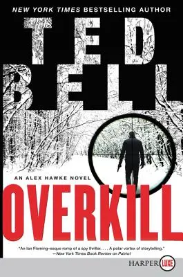 Overkill: Una novela de Alex Hawke - Overkill: An Alex Hawke Novel