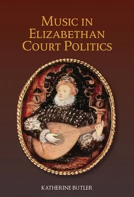 La música en la política cortesana isabelina - Music in Elizabethan Court Politics