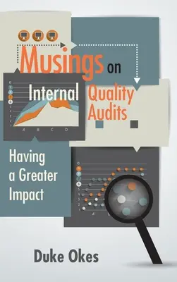 Reflexiones sobre las auditorías internas de calidad: Lograr un mayor impacto - Musings on Internal Quality Audits: Having a Greater Impact