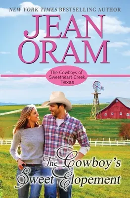 La dulce escapada del vaquero: Un romance entre amigos y amantes - The Cowboy's Sweet Elopement: A Friends to Lovers Cowboy Romance