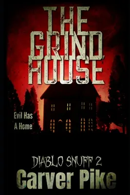 El Grindhouse: Diablo Snuff 2 - The Grindhouse: Diablo Snuff 2