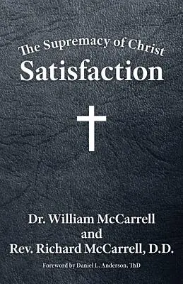 La supremacía de Cristo: Satisfacción - The Supremacy of Christ: Satisfaction