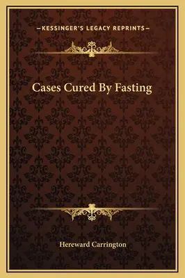 Casos curados por el ayuno - Cases Cured By Fasting