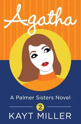 Agatha A Palmer Sisters Libro 2 - Agatha: A Palmer Sisters Book 2