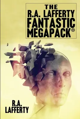 El MEGAPACK(R) Fantástico de R.A. Lafferty - The R.A. Lafferty Fantastic MEGAPACK(R)