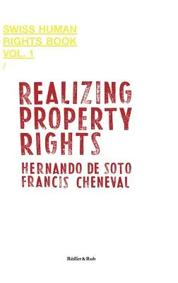 Hacer realidad los derechos de propiedad - Realizing Property Rights