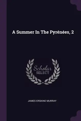 Un verano en los Pirineos, 2 - A Summer In The Pyrnes, 2