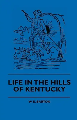 La vida en las colinas de Kentucky - Life in the Hills of Kentucky