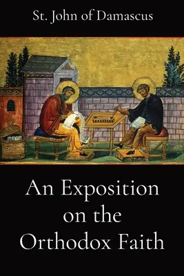 Una exposición sobre la fe ortodoxa - An Exposition on the Orthodox Faith