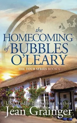 El regreso a casa de Bubbles O'Leary: Serie The Tour - Libro 4 - Homecoming of Bubbles O'Leary: The Tour Series Book 4