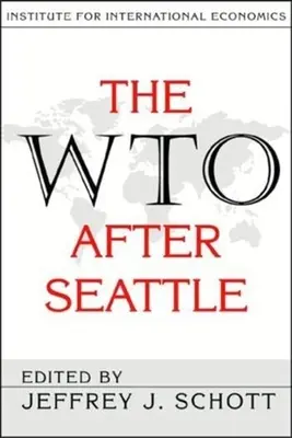 La OMC después de Seattle - The WTO After Seattle