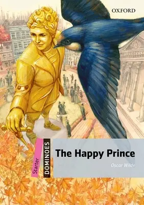 El príncipe feliz: Nivel inicial: Vocabulario de 250 palabrasEl príncipe feliz - The Happy Prince: Starter Level: 250-Word Vocabularythe Happy Prince